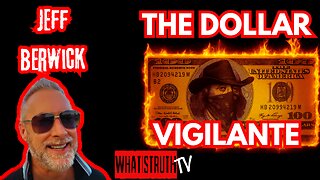 #278 Jeff Berwick | The Dollar Vigilante