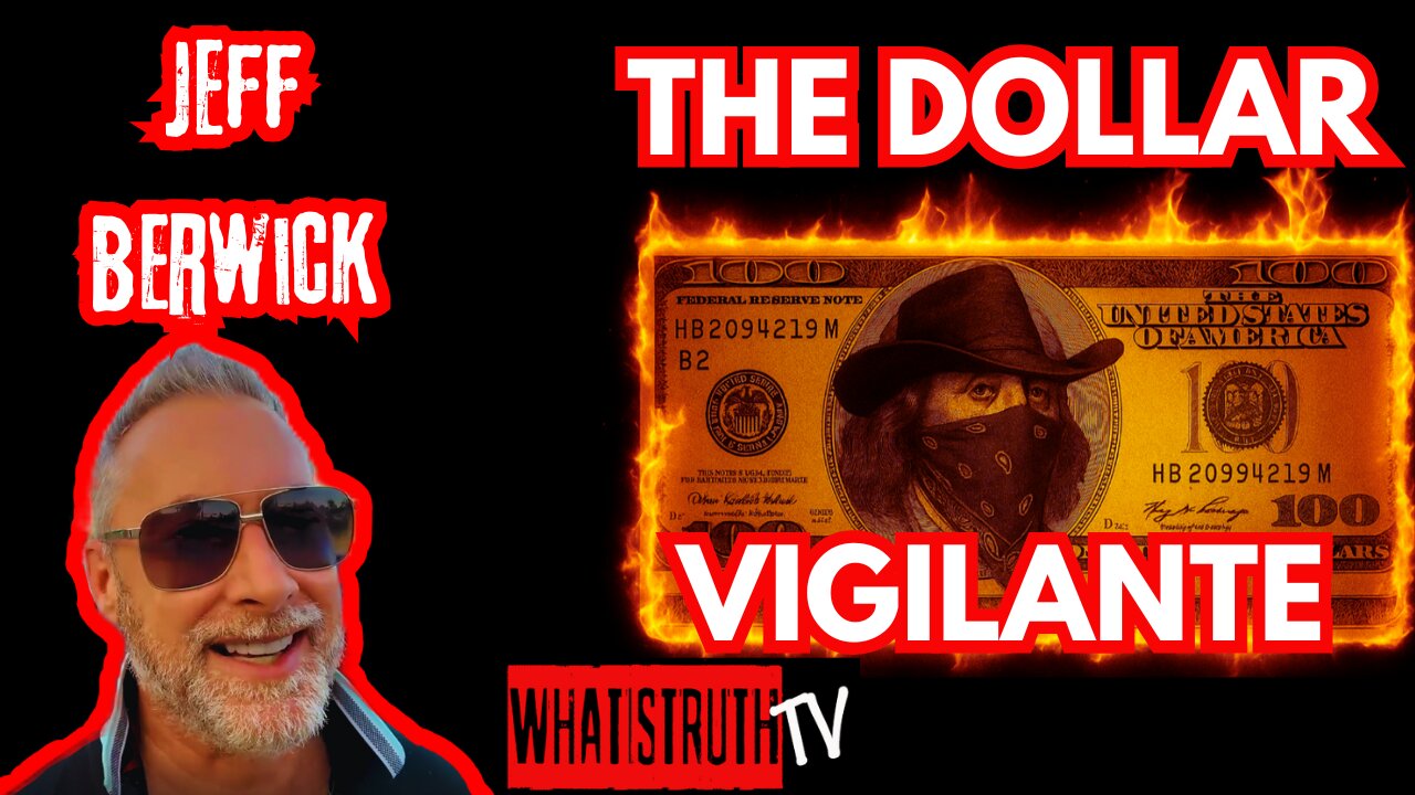 #278 Jeff Berwick | The Dollar Vigilante