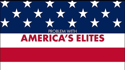 The Problem With America’s Elites, Saturday on Life, Liberty and Levin