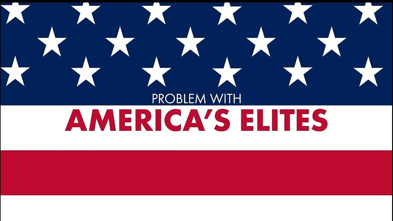 The Problem With America’s Elites, Saturday on Life, Liberty and Levin