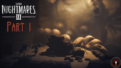 Little Nightmares 3 Play Through - Part 1