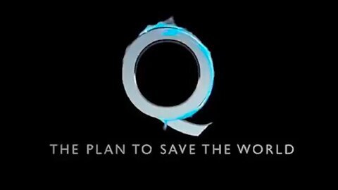 Q - The Plan To Save The World by JoeM