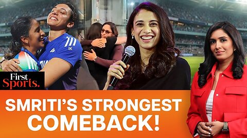 Smriti Mandhana: The Comeback That Redefined Indian Women's Cricket | First Sports With Rupha Ramani