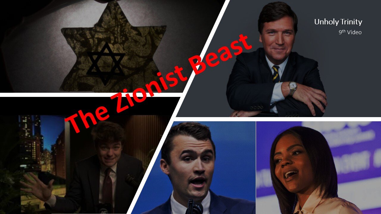 Unholy Trinity | 9th Video | The Zionist Beast