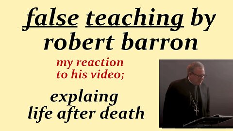 Life After Death a false teaching by robert barron
