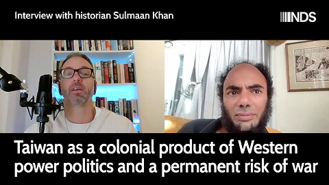 Interview with historian Sulmaan Khan: Taiwan as a colonial product of Western power politics | NDS