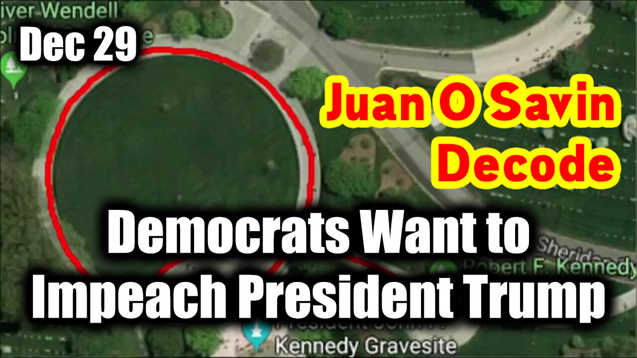 Juan O Savin Drop Intel - Democrats Want to Impeach President Trump