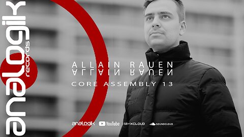 ALLAIN RAUEN - CORE ASSEMBLY 13