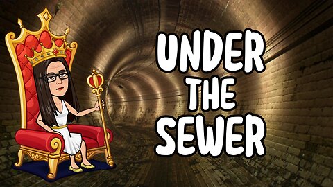 Under the Sewer