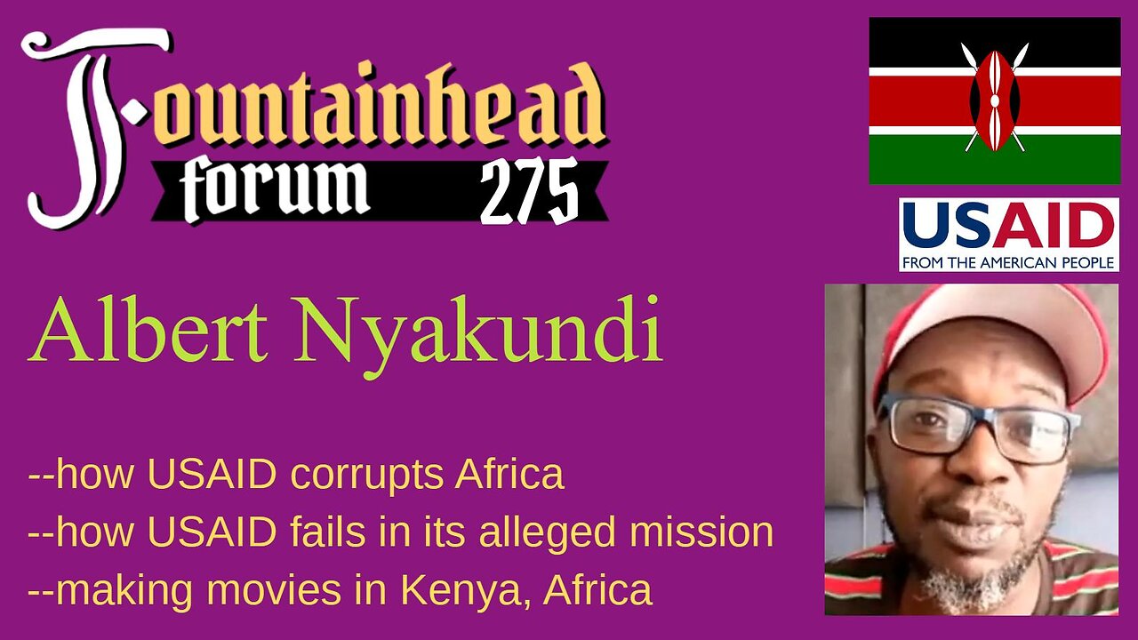 FF-275: Albert Nyakundi on the corruption of USAID and life in Kenya