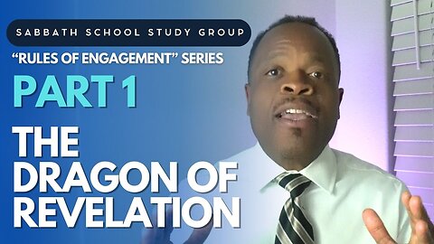 The Dragon of Revelation - Revelation 12 Sabbath School Study Group Lesson w/ Chris Bailey III