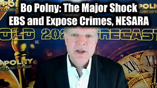 Bo Polny: The Major Shock - EBS and Expose Crimes, NESARA