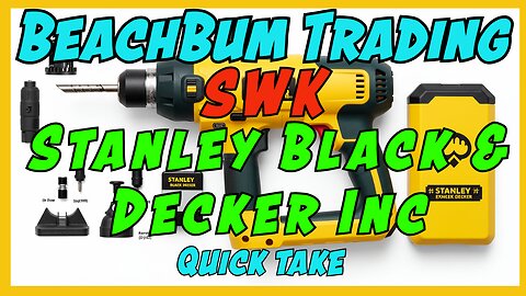 SWK | Stanley Black & Decker Inc | Quick Take