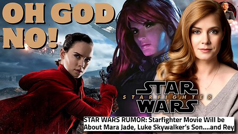 Star Wars Starfighter is Going to Sacrifice Mara Jade For Rey! 