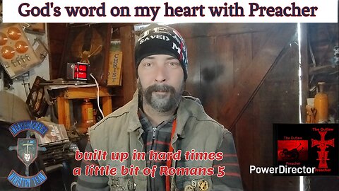 God's word on my heart built up in hard times a little bit of Romans 5 #theoutlawpreacher