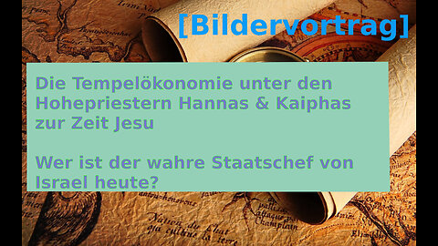 Die Tempelökonomie unter den Hohepriestern Annas und Kaiphas zu Jesu Zeit - eine Übersicht