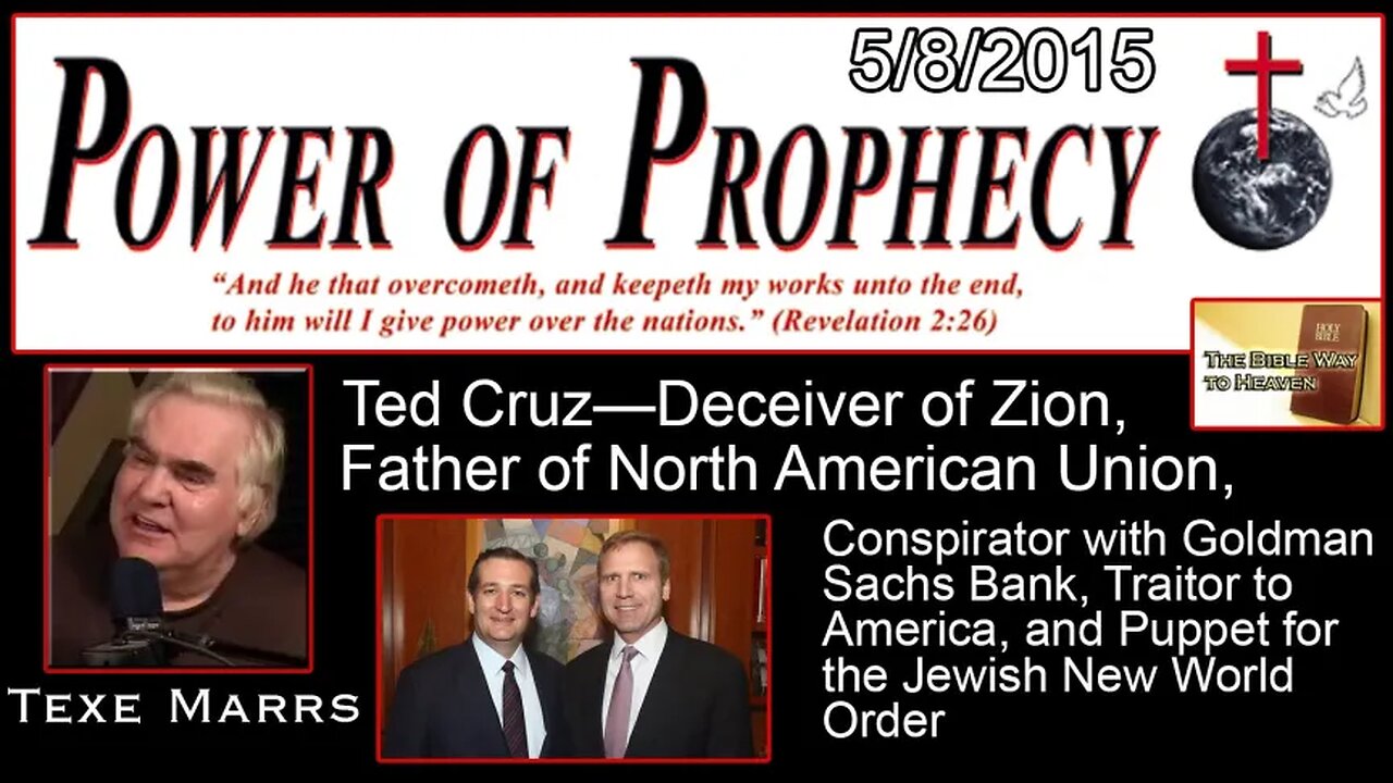(May 9th 2015) Texe Marrs- "Ted Cruz: Deceiver of Zion & Father of North American Union".