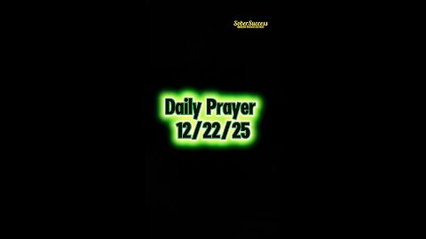 Daily Prayer 🙏 | 12/22/25 #MorningPrayer #MorningRoutine #DailyPrayer #DailyBlessing #Sobriety