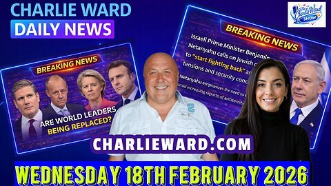 CHARLIE WARD DAILY NEWS WITH CHARLIE WARD & DREW DEMI WED 18TH FEB 2026 #breakingnews #daily