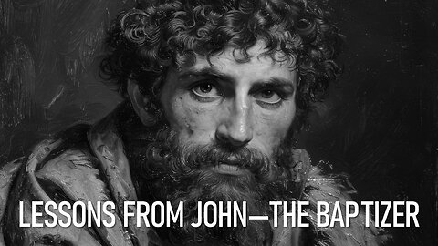 Lessons from John the Baptizer | Contemporary