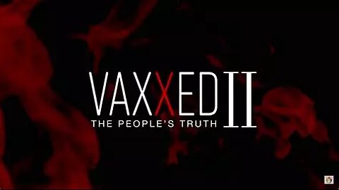 Vaxxed II: The people's truth (NL ondertiteld)