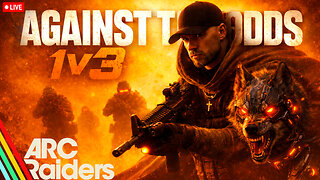 🔴(LIVE) - 1V3 SOLO VS SQUADS AGAINST ALL ODDS! | ARC RAIDERS HEADWIND