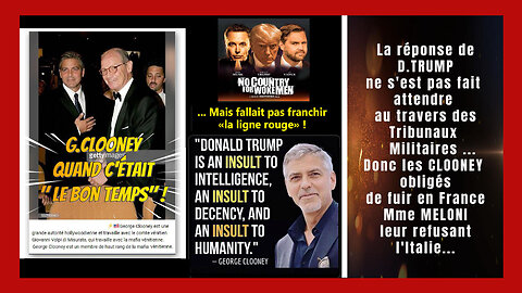 Les CLOONEY se réfugient en France...Aux USA, Guantanamo les attend ! (Hd 1080)