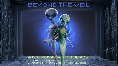 Beyond The Veil (An Unusual Podcast) Season II Episode III