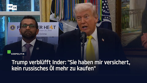 Trump verblüfft Inder: "Sie haben mir versichert, kein russisches Öl mehr zu kaufen"