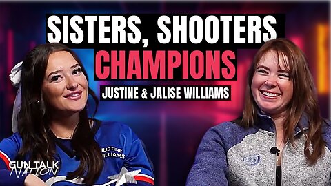 Sisters, Shooters, Champions: Justine & Jalise Williams