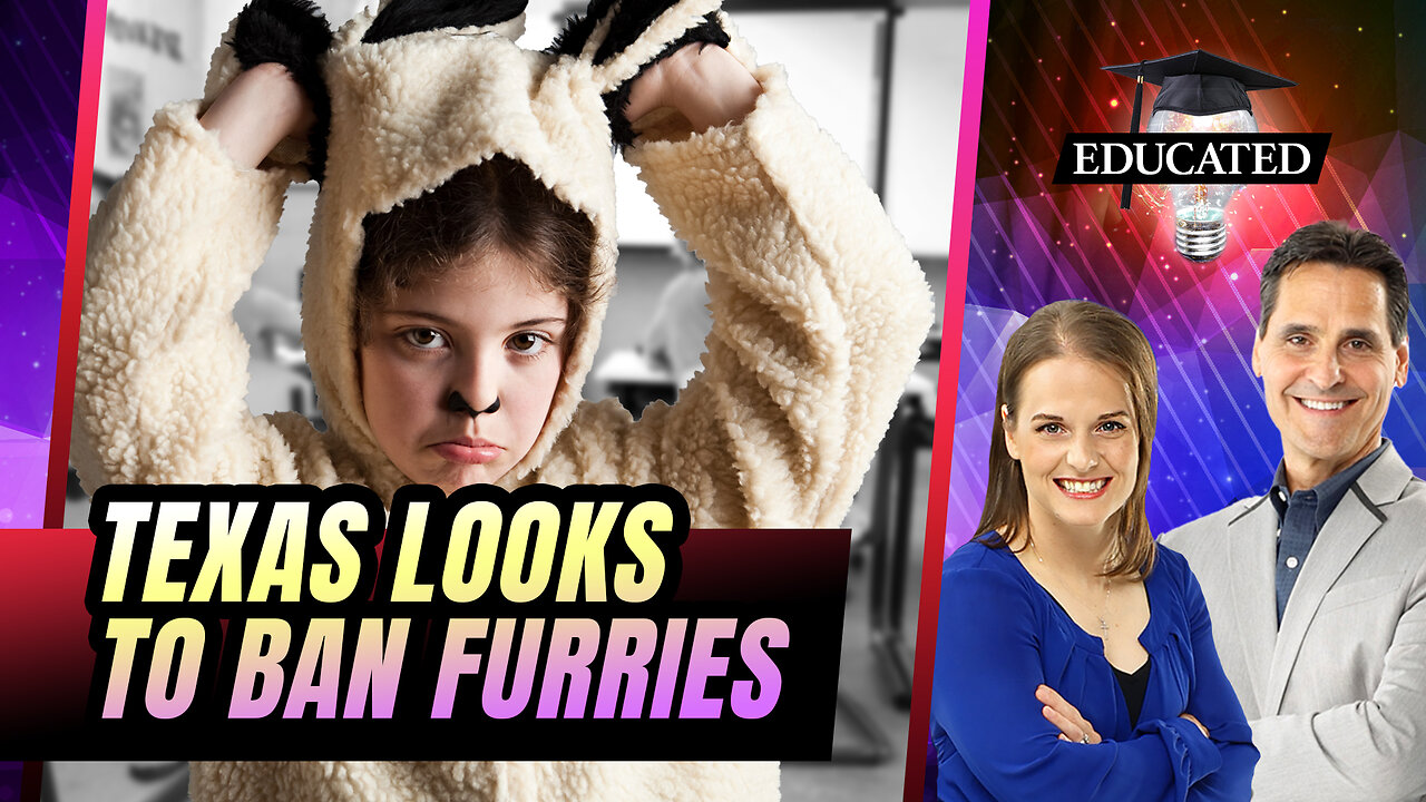 Texas Looks To Ban Furries And Non-Human Behavior From School | Educated