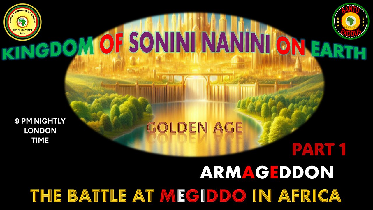 AFRICA IS THE HOLY LAND || KINGDOM OF SONINI NANINI ON EARTH || THE BATTLE AT MEGIDDO IN AFRICA P1