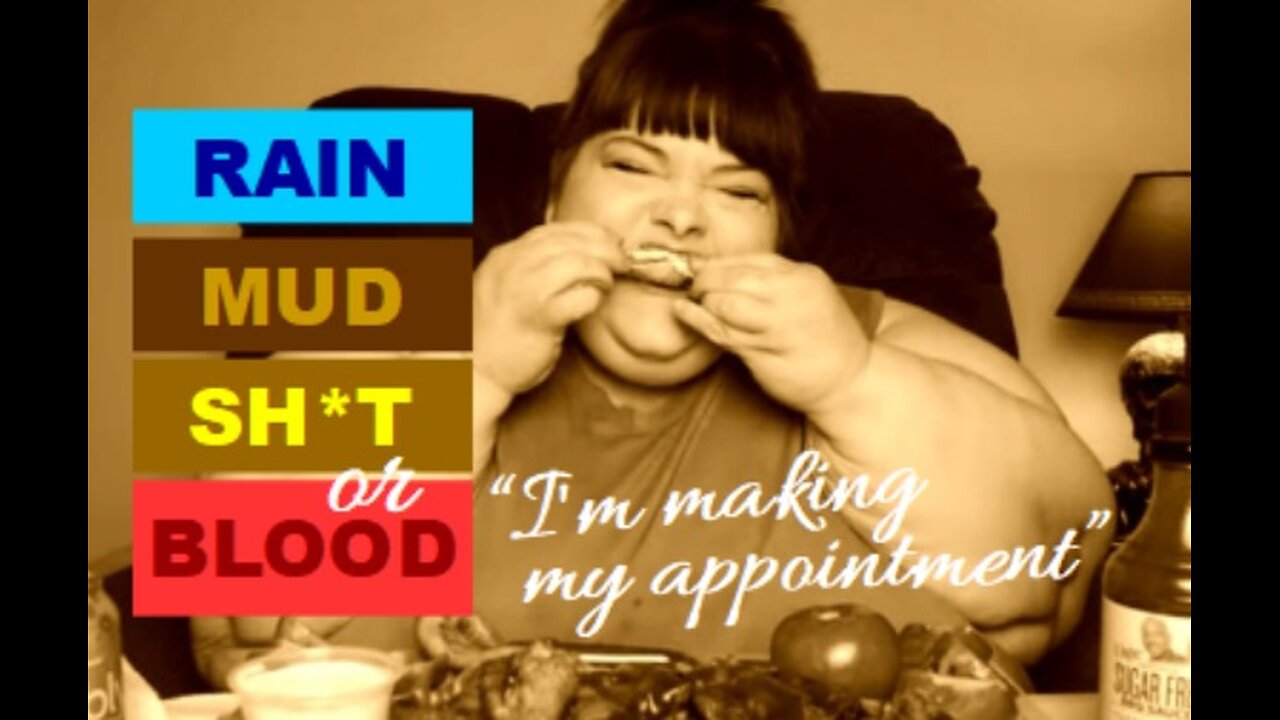 HUNGRY FATCHICK - Rain Mud Sh*t or Blood, I'm Making My Appointment