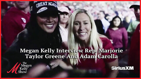 Megan Kelly Interview Rep. Marjorie Taylor Greene And Adam Carolla