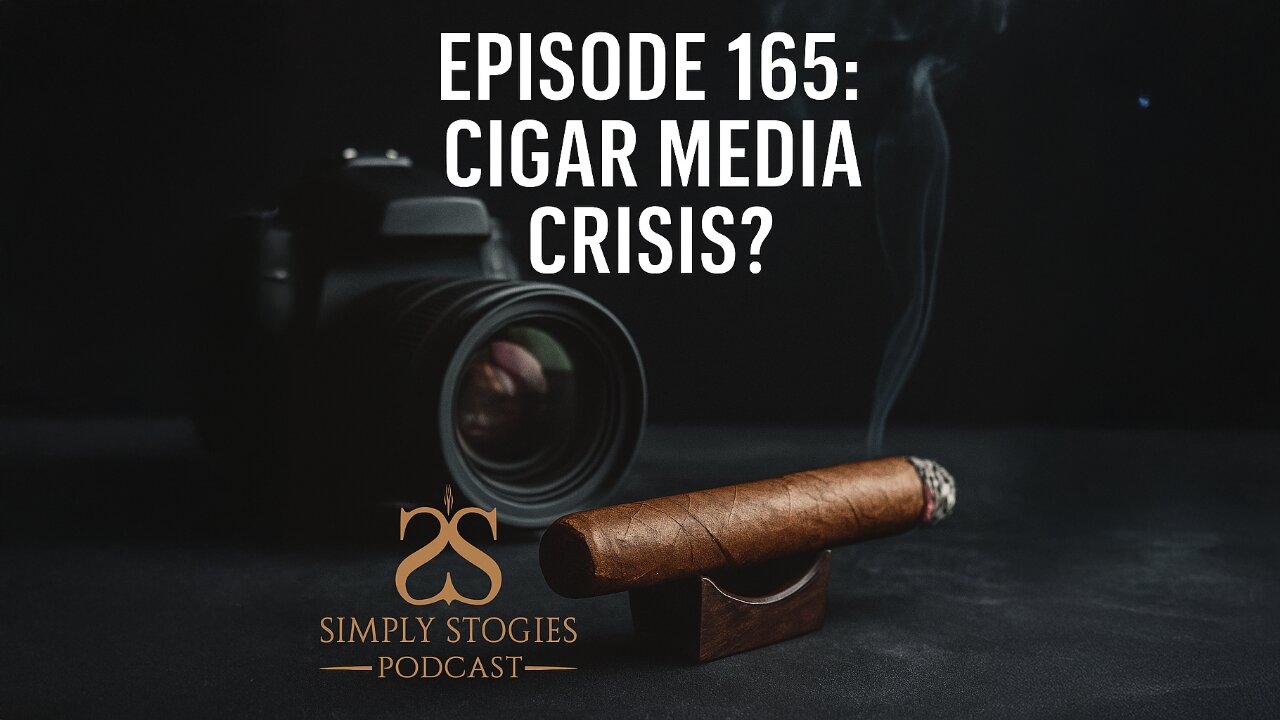 Episode 165: Cigar Media Crisis