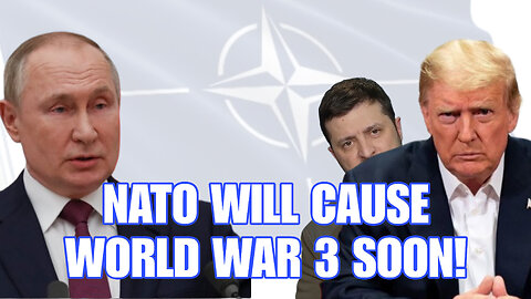 NATO DRAGGING EUROPE INTO WAR