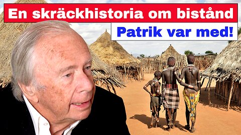 En skräckhistoria om bistånd - Patrik var med!