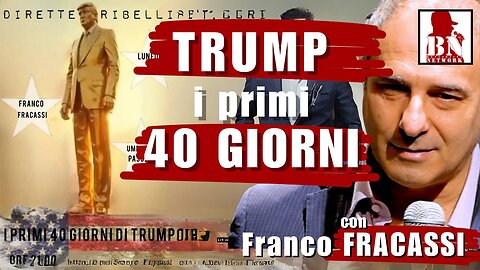 FRANCO FRACASSI: I PRIMI 40 GIORNI DI TRUMP