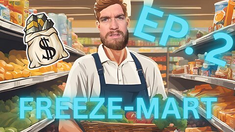 SuperMarket Sim with BigPapaFreeze!