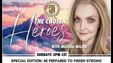 The Chosen Heroes - Special Edition: Be Prepared to Finish Strong