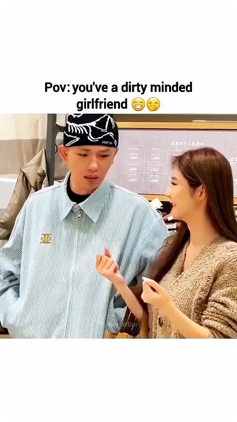 POV: You Have A Dirty Minded Girlfriend 🤭😁😍