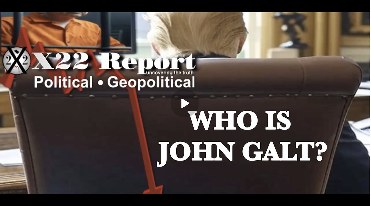 X22- [DS]Moving From Info War 2 Physical War,Insurrection,[C] B4 [D],The Start. WHO IS John Galt?