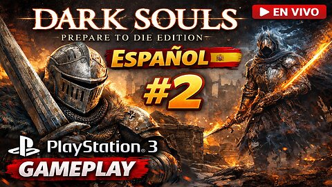 Dark Souls: Prepare To Die Edition | Español #2 | PlayStation 3 Gameplay