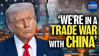 Trump: We’re in a Trade War With China