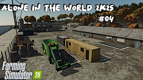 Alone In The World 2K25 | #04 | Farming Simulator 25