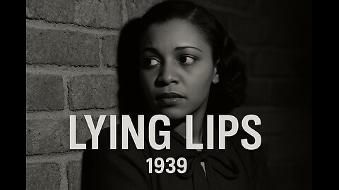 🎬 Lying Lips (1939) | Oscar Micheaux | Crime Drama | Full Movie | ClassicBox
