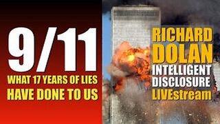 [Sep 11, 2018] 9/11 – What 17 Years of Lies Have Done to Us (Richard Dolan Intelligent Disclosure) [williamgenske]