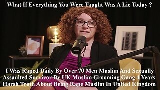 I Was Raped By Over 70 Men Muslim Sexually Assaulted UK Grooming Gang Survivor