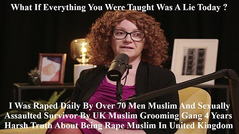 I Was Raped By Over 70 Men Muslim Sexually Assaulted UK Grooming Gang Survivor