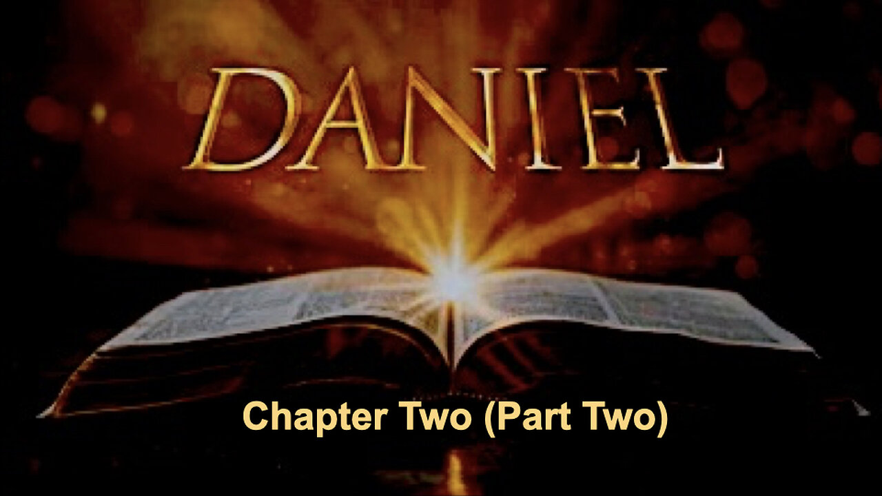 564 Daniel Chapter 2 (Part Two)